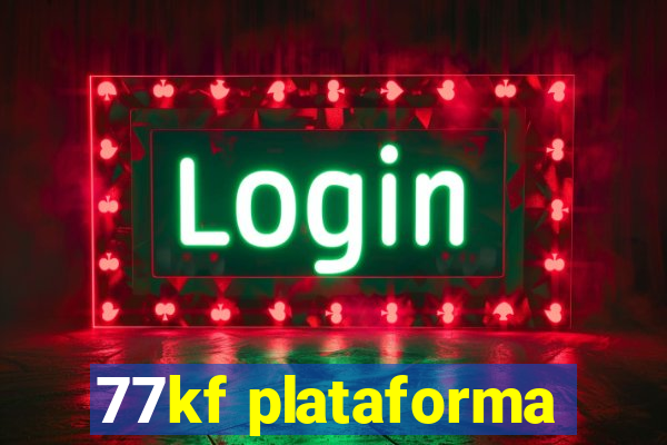 77kf plataforma